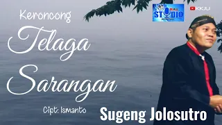 Download Keroncong TELAGA SARANGAN |Cipt: Ismanto [Voc: Sugeng Jolosutro] KKJU MP3