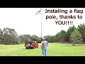 Installing a flag pole Thank you viewers