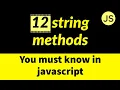 10 Strings in JavaScript 12 string methods in JavaScript