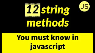 10 Strings in JavaScript 12 string methods in JavaScript