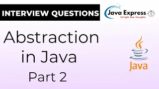 How Java Abstraction Makes Programming Easier - Part 2