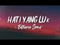 Hati Yang Luka - Betharia Sonata ( Lagu Lyrics )