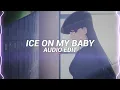 Ice on my baby - yung bleu [edit audio]
