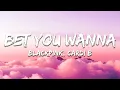 Download Lagu BLACKPINK - Bet You Wanna (Lyrics) feat. Cardi B