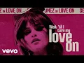 Selena Gomez - Love On (Official Lyric Video)
