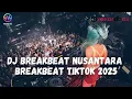 Download Lagu DJ BREAKBEAT NUSANTARA FULL BASS 2025 !!! AUTO GELENG GELENG
