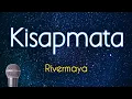 Download Lagu Kisapmata - Rivermaya (KARAOKE VERSION)