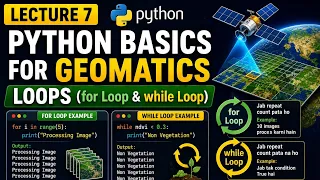 Python Lecture 7 For Loop and While Loop Explained in Hindi Geomatics Programming Course