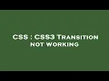 CSS CSS3 Transition not working