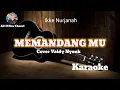 Download Lagu Ikke nurjanah_ memandang mu Cover Valdy nyonk versi karaoke