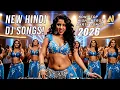Lagu New Hindi DJ Songs | High-Energy DJ Remix Bollywood Dance Songs 2026