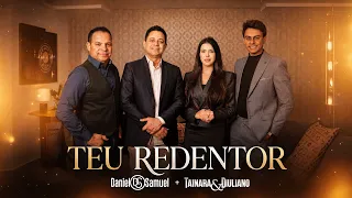 Daniel & Samuel feat. Tainara e Diuliano - TEU REDENTOR