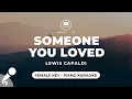 Download Lagu Someone You Loved - Lewis Capaldi (Female Key - Piano Karaoke)