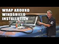 1955-63 Chevy GMC Truck Wrap Around Windshield Install