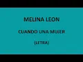 Melina Leon - Cuando una mujer (Letra/Lyrics)