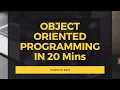 Object Oriented Programming in detail in only 20 mins