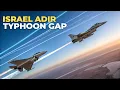 Israel’s F-35I Adir Germany Typhoon Shocking Gap Explained