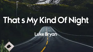 Download Luke Bryan - That's My Kind Of Night (Lyrics) MP3