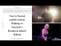 91. They're Married and DJ Celebrity Weddings w/ Entertain!'s Brandon \u0026 Amberly Rolland