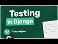 Testing in Django Tutorial - Conclusion