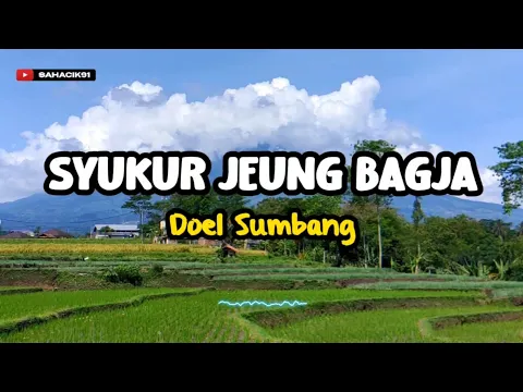 Download MP3 SYUKUR JEUNG BAGJA - DOEL SUMBANG (LIRIK LAGU SUNDA)