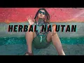Download Lagu HERBAL NA UTAN - Halamana | Val Ortiz Reggae Cover Lyrics