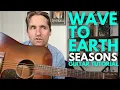 Download Lagu Seasons by Wave To Earth Guitar Tutorial - Guitar Lessons with Stuart!