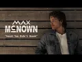Max McNown - Heart You Didn t Break