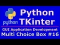 16 Python Tkinter Multi Choice Box