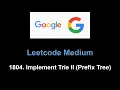 Leetcode 1804 Implement Trie II Prefix Tree trie