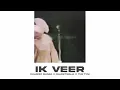 Download Lagu IK VEER - KULDEEP MANAK X PALIDETWALIA X THE TYNI
