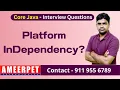 Java Interview Questions What is Platform Independency