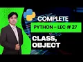 27 Python Tutorial for Beginners Python Lecture 27 Class Object