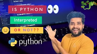 Is Python is interpreted Language Chalo Python Sikhe Course Episode 2