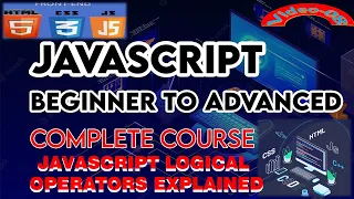 JavaScript Logical Operators EXPLAINED Master AND OR NOT in Minutes