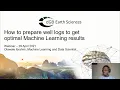 OpendTect Webinar How to prepare well logs to get optimal Machine Learning results