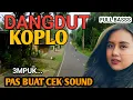 Download Lagu 1 JAM NONSTOP DANGDUT KOPLO DANGDUT FULL BASS - CAMPURSARI JAWA PALING GAYENG - LEMBUT BASS EMPUK