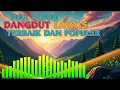 Download Lagu 12 SELEKSI DANGDUT LAWAS ORIGINAL _ DANGDUT TERBAIK DAN POPULER