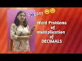 Word Problems of multiplication of Decimals