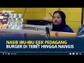 Download Lagu Nasib Ibu-ibu Ejek Pedagang Burger di Tebet hingga Nangis, Berbalik Rezeki Tak ke Mana