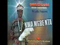 Download Lagu Chief onyebuchi aniekwe:Nwangbenta