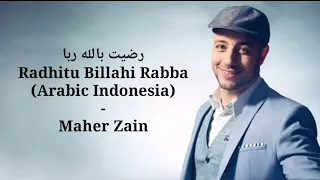 Download Maher Zain - Radhitu billahi Rabba  رضيت بالله ربا (Lirik) MP3