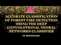 ACCURATE CLASSIFICATION OF FOREST FIRE DETECTION USING DEEP CONVOLUTIONAL NEURAL NETWORKS CLASSIFIER