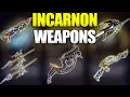 GET THE BEST WEAPONS IN WARFRAME INCARNON BEGINNERS GUIDE