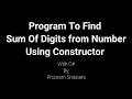 Program To Find Sum Of Digits Using Constructor with C