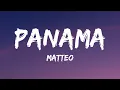 Download Lagu Matteo - Panama (Lyrics) (TikTok Remix)