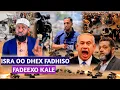 Download Lagu WAWAREEY: NTNYH0 SAAKA JABWEYN KU DHACAY! ; ISRA O LA BAHDILAY SI YAAB LEH: WARIYE GASA LAGU DIKLAY Download Lagu WAWAREEY: NTNYH0 SAAKA JABWEYN KU DHACAY! ; ISRA O LA BAHDILAY SI YAAB LEH: WARIYE GASA LAGU DIKLAY
