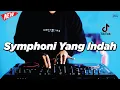 Download Lagu DJ SYMPHONY YANG INDAH - REMIX NOSTALGIA VIRAL FULLBASS TERBARU 2025 DJ KEVIN