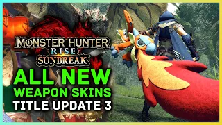 Monster Hunter Rise Sunbreak - All New Layered Weapon Skins Stuffed Monster DLC Title Update 3