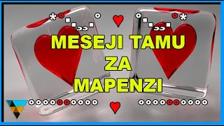 MESEJI TAMU ZA MAPENZI ZA KUMVUTIA MPENZI WAKO 